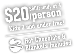 $20/person. $60/family of 4. Kids under 3 are free