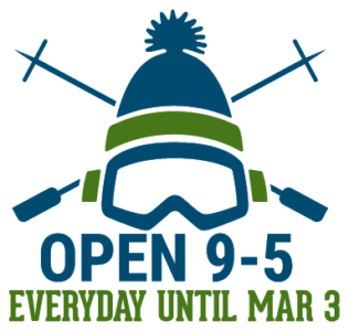 Open Every Day, 9-5 Until March 3